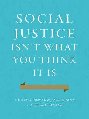 Social Justice Isn't What You Think It Is - ebook